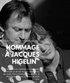 Hommage à Jacques Higelin - Théâtre le Passage vers les Etoiles - Salle des Etoiles