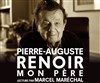 Pierre-Auguste Renoir, mon père - Théâtre de Poche Montparnasse - Le Poche