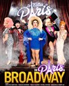 Les Folles de Paris : De Paris à Broadway ! - Artishow Cabaret