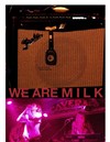 We Are MILK - Le Bus Palladium