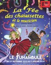 La Fée des Chaussettes et le Musicien - Le Funambule Montmartre