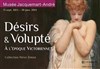 Visite guidée : Exposition Désirs & volupté à l'époque victorienne - Musée Jacquemart André