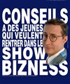 Alexandre Pelse dans Conseils à des jeunes qui veulent rentrer dans le show bizness - Au Petit Théâtre De Templeuve