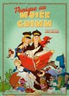 Panique au musée Grimm - La Comédie d'Aix