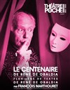 Le centenaire de René de Obaldia - Le Théâtre de Poche Montparnasse - Le Petit Poche