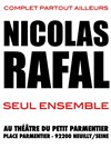 Nicolas Rafal dans seul ensemble - Théâtre du Petit Parmentier