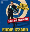 Eddie Izzard dans Force majeure - Casino de Paris