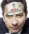 Laurent Gerra dans Sans modération - Le Dôme de Paris - Palais des sports