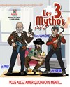 Les 3 Mythos - Théâtre de l'Almendra