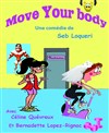 Move Your Body - Le Point Comédie