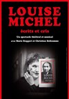 Louise Michel, écrits et cris - Théâtre Essaion