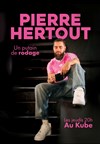 Pierre Hertout dans Un putain de rodage - Kube Comedy Club