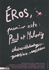 Éros - Théâtre Darius Milhaud