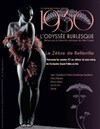 1930 l'Odyssée Burlesque - Le Zèbre de Belleville