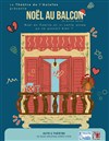 Noël au balcon - Théâtre Acte 2