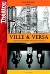 Ville & versa - Théâtre de Ménilmontant - Salle Guy Rétoré