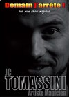 Jean-Christophe Tomassini dans Demain J'arrête ! - Théâtre Acte 2