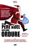 Le père noël est une ordure - Espace Louvroy