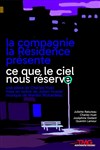 Ce que le ciel nous réserve - Théâtre Montmartre Galabru