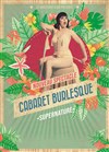 Le Cabaret Burlesque - Rouge Gorge