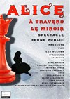 Alice à travers le miroir - Théâtre de la Cité