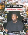 Certe Mathurin dans Affaires de famille - La Nouvelle Seine