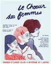 Le Choeur des femmes - Théâtre La Croisée des Chemins - Salle Paris-Belleville