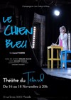 Le chien bleu - Café Théâtre du Têtard