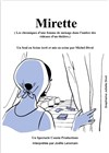 Mirette (les chroniques d'une femme de ménage dans l'ombre des rideaux d'un théâtre.) - Divine Comédie