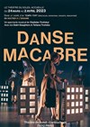 Danse Macabre - Théâtre du Soleil - Petite salle - La Cartoucherie