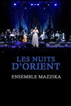 Les Nuits d'Orients : Ensemble Mazzika - Théâtre Le Blanc Mesnil - Salle Barbara