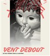 Vent debout - IVT International Visual Théâtre