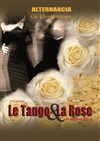 Le Tango & la Rose - Théâtre Clavel