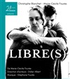 Libre(s) - Théâtre de poche