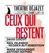 Ceux qui restent - Théâtre Déjazet