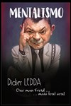 Didier Ledda dans Mentalismo - Divine Comédie