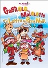 Gabilolo, Malolotte et la lettre du Père Noël - Alambic Comédie