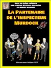 Le partenaire de l'inspecteur Murdock - Le petit Theatre de Valbonne