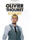 Olivier Thouret dans Olivier Thouret ne cache rien - Théâtre BO Saint Martin