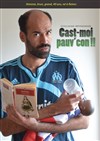 Guillaume Mivekannin dans Cast-moi pauvcon ! - Le Tremplin Théâtre - salle Molière