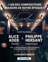Carte blanche à Alice Ader et Philippe Hersant - La Scala Paris - Grande Salle