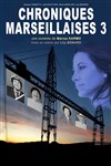Chroniques Marseillaises 3 - Divine Comédie