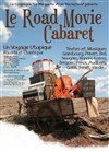 Le Road Movie Cabaret (un voyage utopique) - Collège de la Salle 