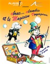 Abrac'... Alambic et Le magicien Voyageur - Alambic Comédie