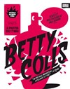 Betty colls - Théâtre de Belleville