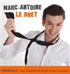 Marc-Antoine Le Bret - Théâtre Le Bout