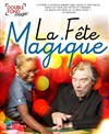 La Fête Magique avec Le Nain - Le Double Fond