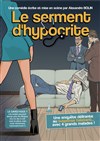 Le Serment d'hypocrite - Théâtre Ronny Coutteure
