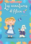 Les Aventures d'Alice - La Comédie d'Aix
