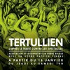 Tertullien - Le Théâtre de Poche Montparnasse - Le Petit Poche